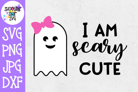 I am Scary Cute SVG - Halloween SVG - Cute Ghost SVG