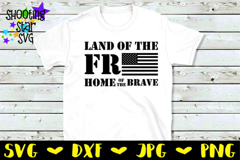 Land of the Free Home of the Brave - Veteran's Day SVG - Fourth of July SVG