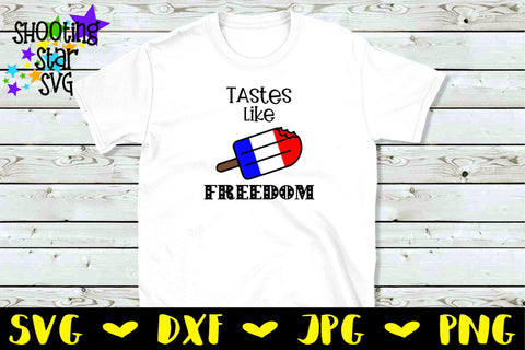 Tastes Like Freedom Popsicle - Fourth of July SVG