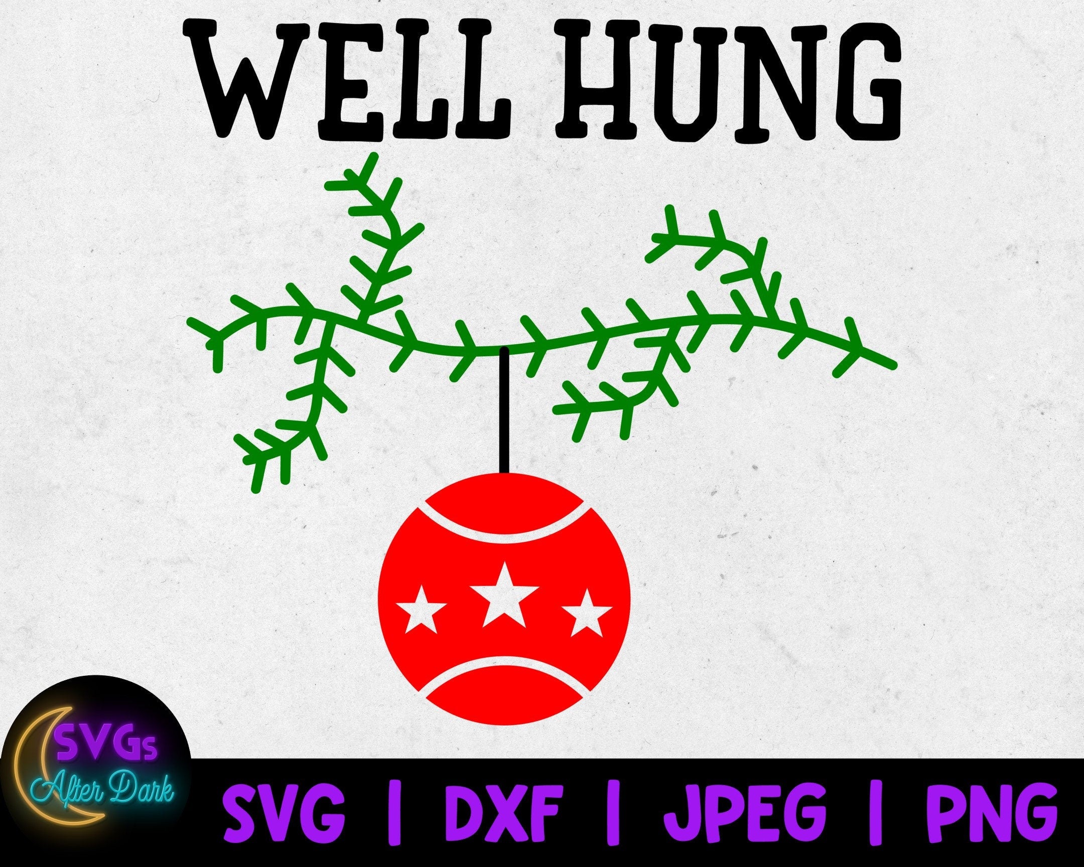 Well Hung Ornament SVG - NSFW Christmas SVG - Funny Christmas svg - Adult Christmas svg
