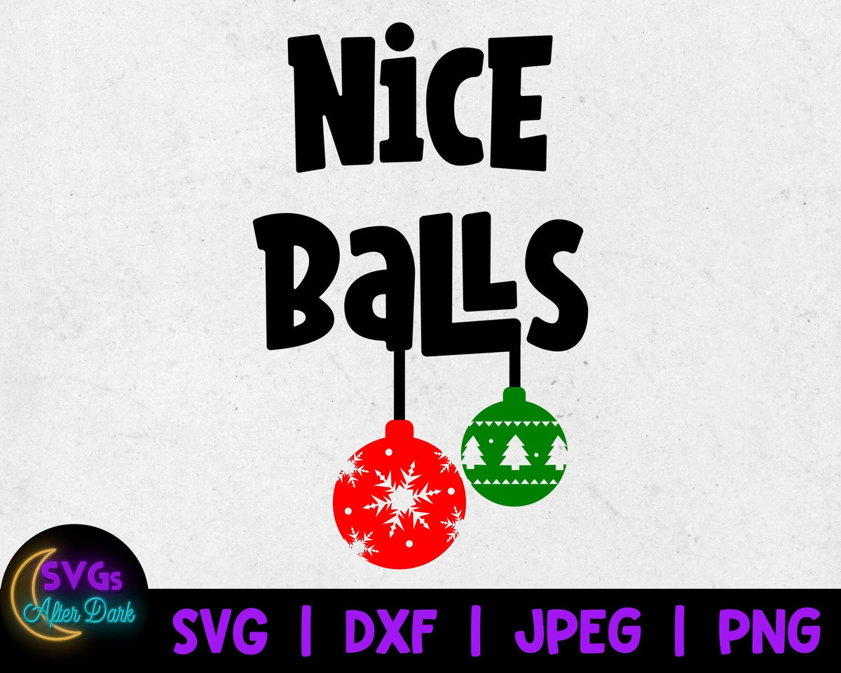 Nice Balls Ornament SVG - NSFW Christmas SVG - Funny Christmas svg - Adult Christmas svg