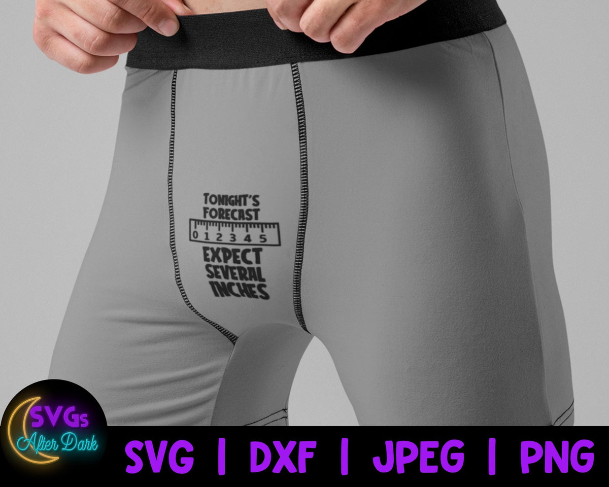 NSFW SVG - Tonight's Forecast Expect Several Inches SVG - Men's Underwear Svg