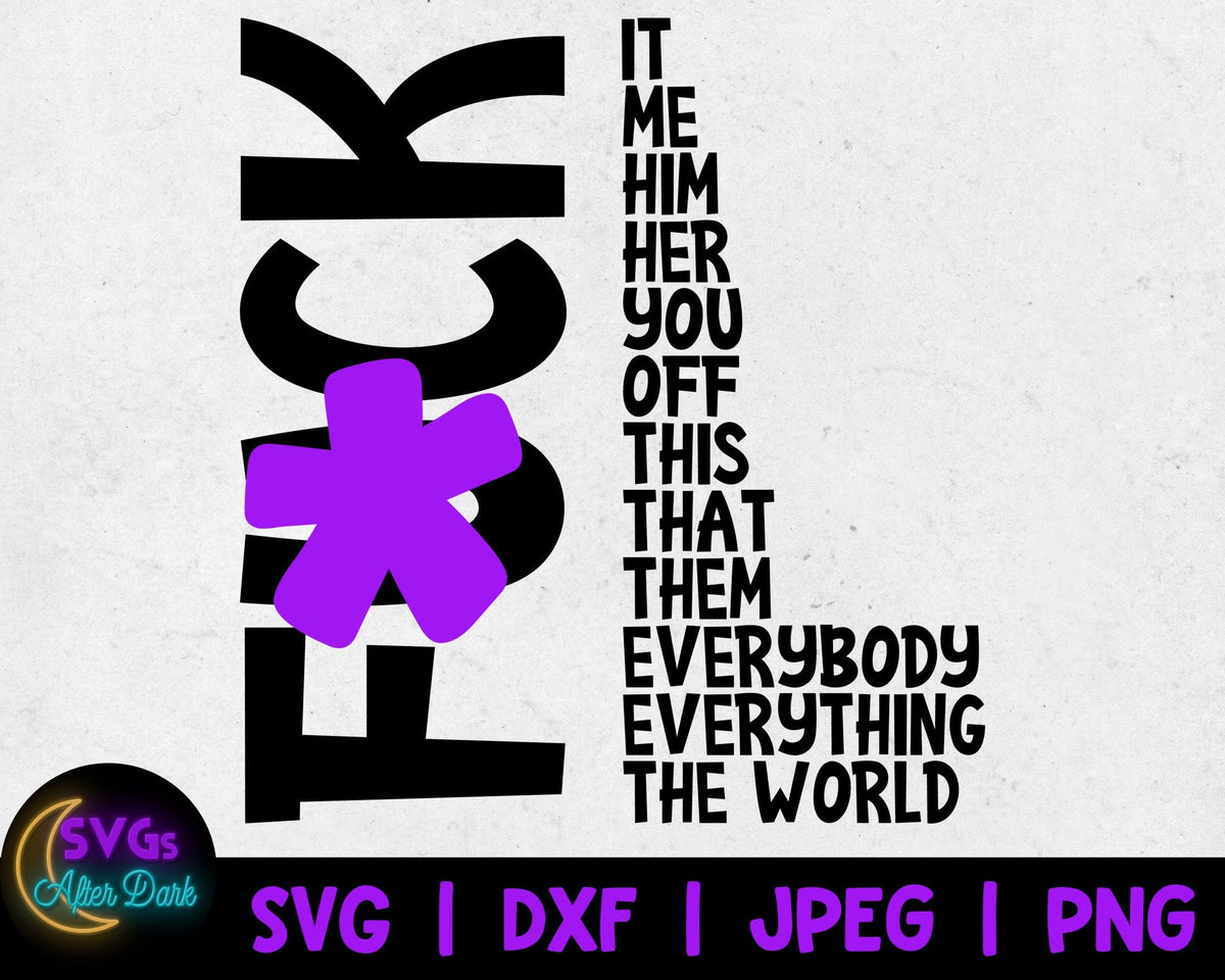 Fuck the World SVG - Fuck Everything SVG - NSFW svg - Fuck it All svg