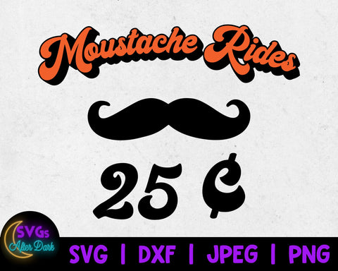 Moustache Rides 25 cents SVG - Adult Humor SVG - Funny Men's Shirt SVG
