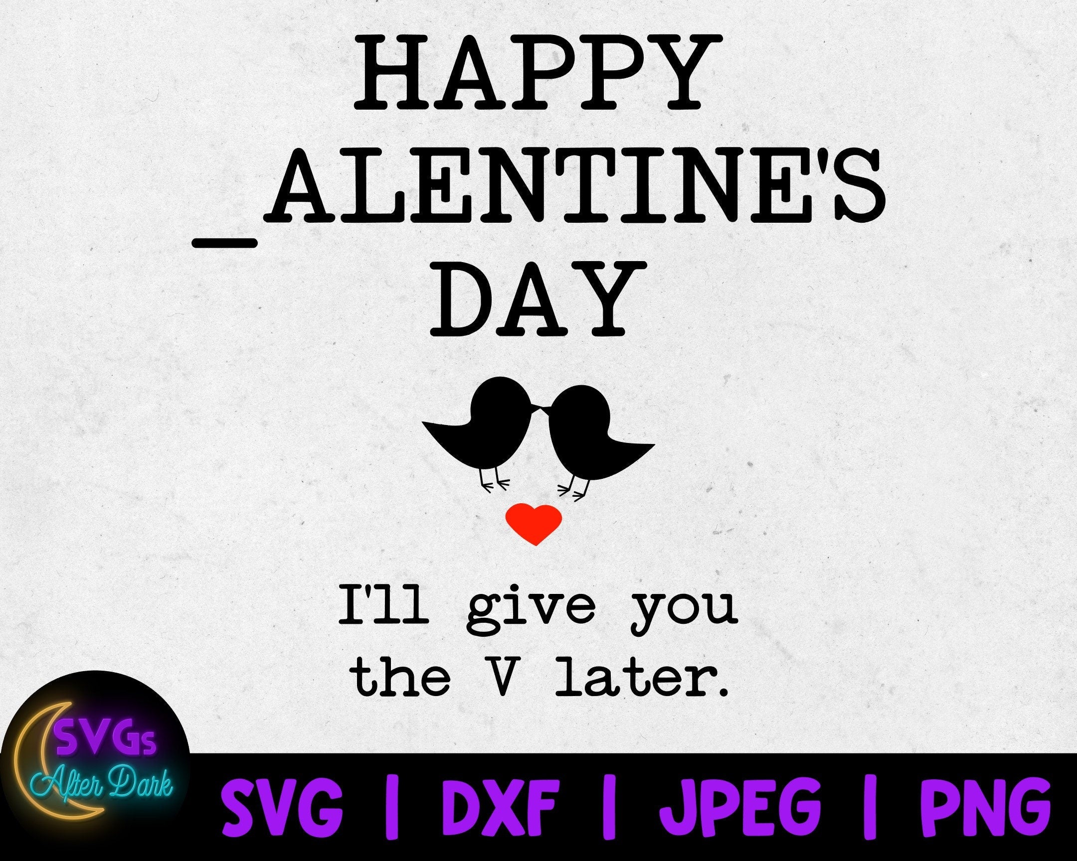NSFW SVG - Happy Valentine's Day I'll Give you the V later SVG - Dirty Valentine's Day Svg