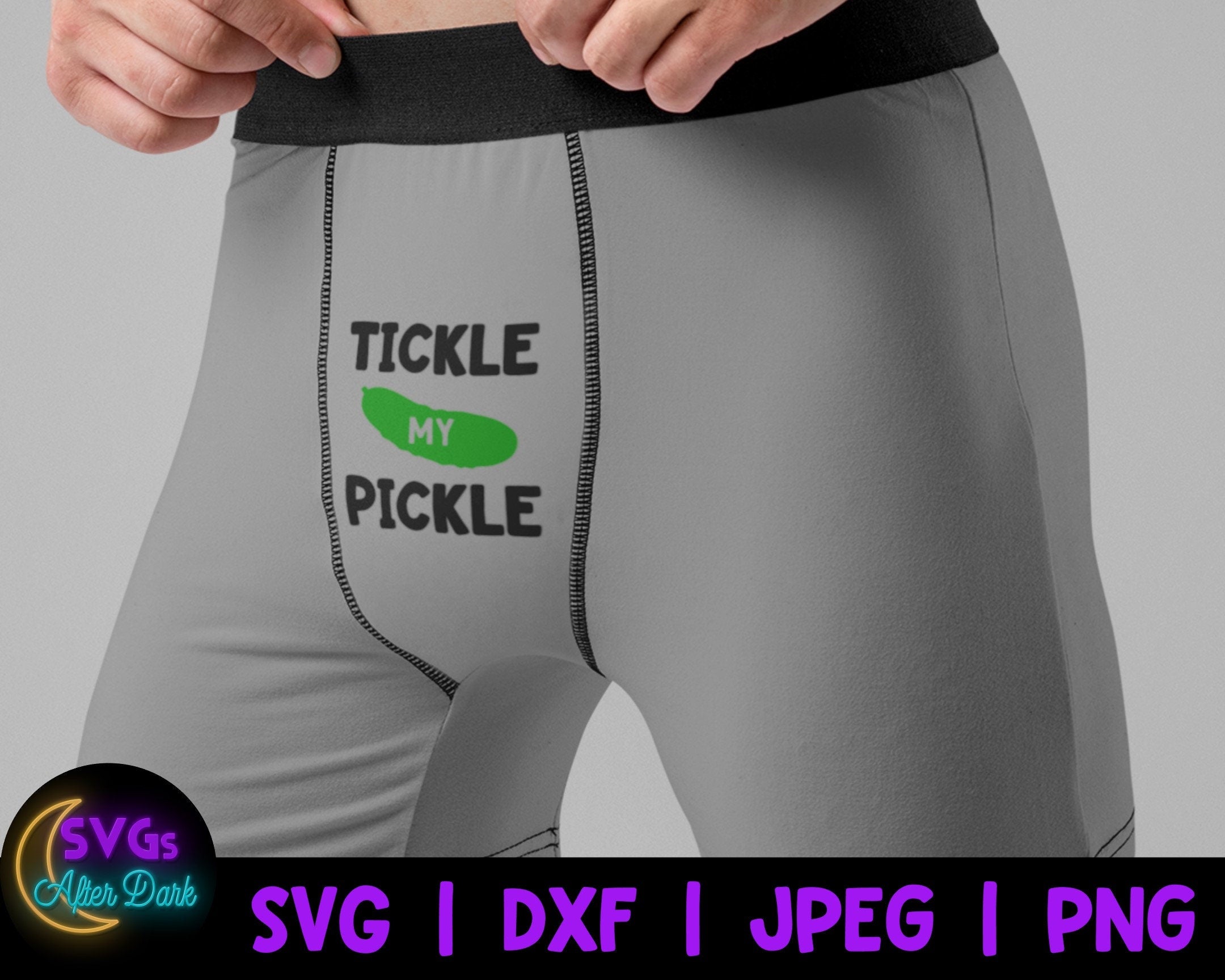 NSFW SVG - Tickle my Pickle SVG - Men's Underwear Svg
