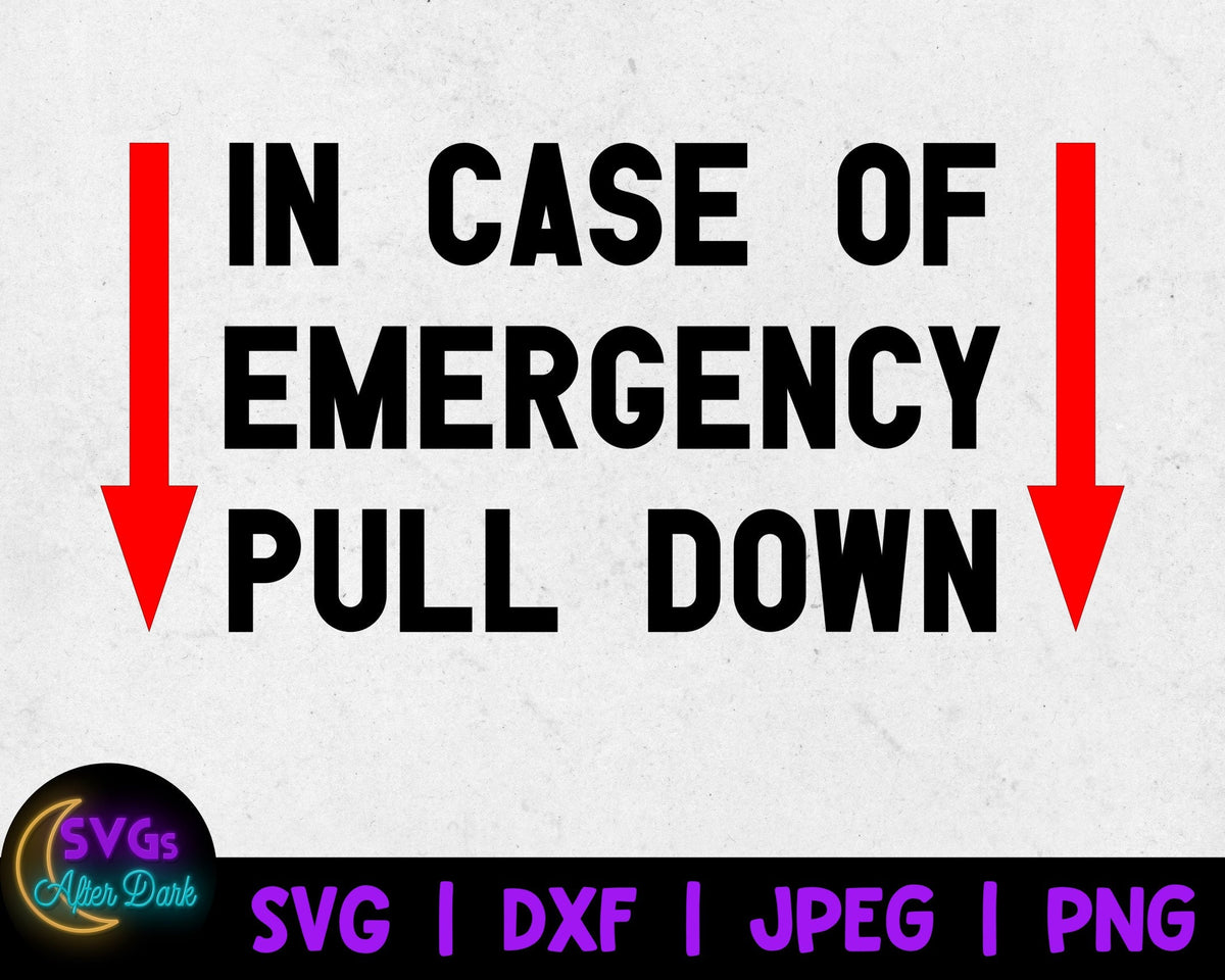 NSFW SVG - In Case of Emergency Pull Down SVG - Men's Underwear Svg