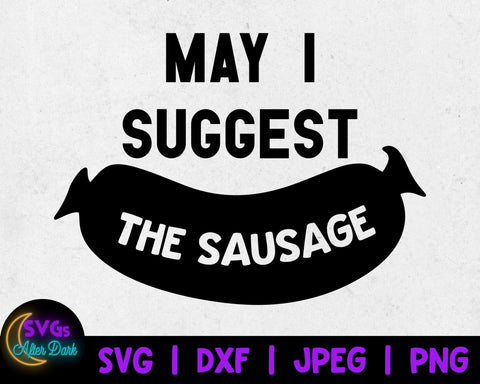 NSFW SVG - May I suggest the Sausage SVG - Men's Underwear Svg