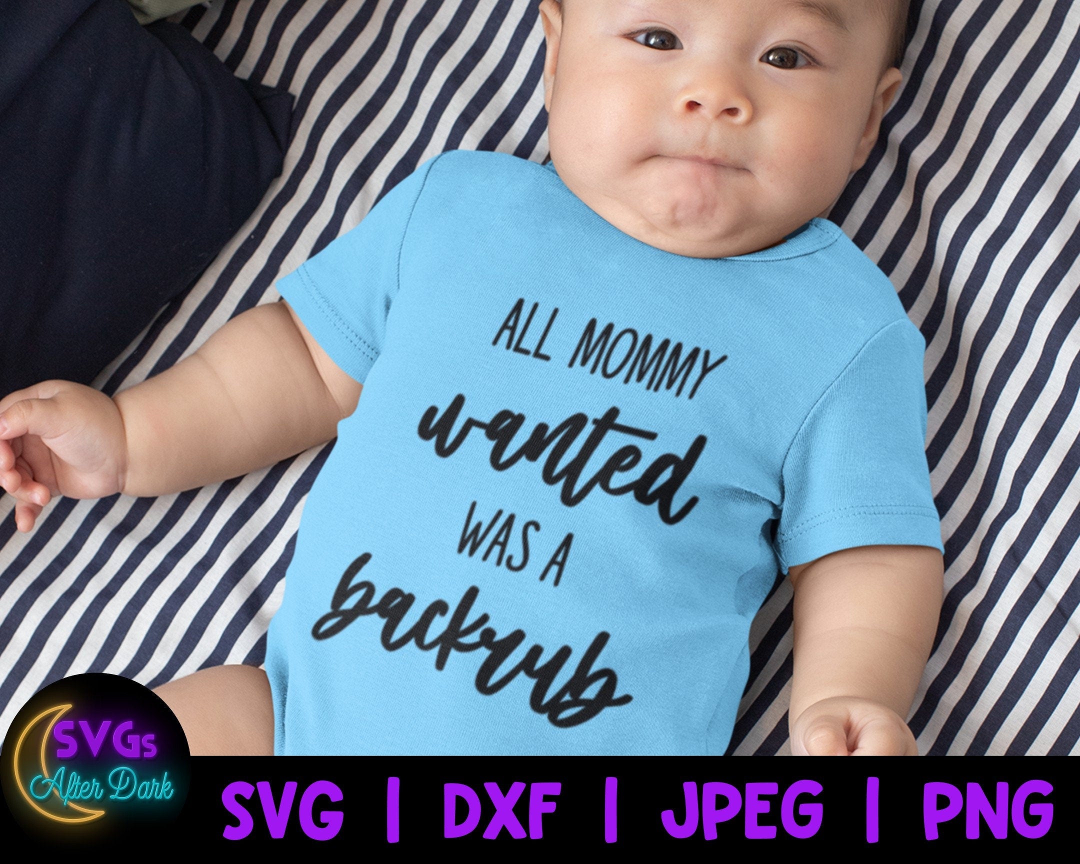 NSFW SVG - All Mommy Wanted Was a Backrub SVG - Adult Humor Baby Bodysuit
