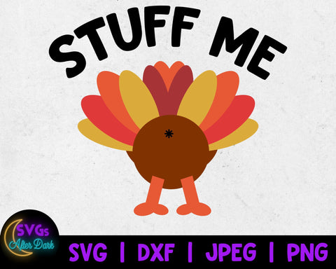 Stuff Me Turkey Butt SVG - NSFW Thanksgiving SVG - Funny Thanksgiving svg - Adult Thanksgiving
