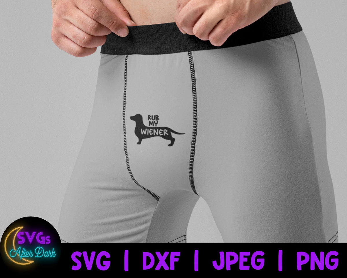NSFW SVG - Rub my Wiener SVG - Men's Underwear Svg