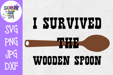 I survived the Wooden Spoon - Funny Childhood SVG