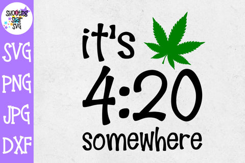 It's 420 Somewhere svg - Weed SVG - Marijuana SVG - Rolling Tray SVG
