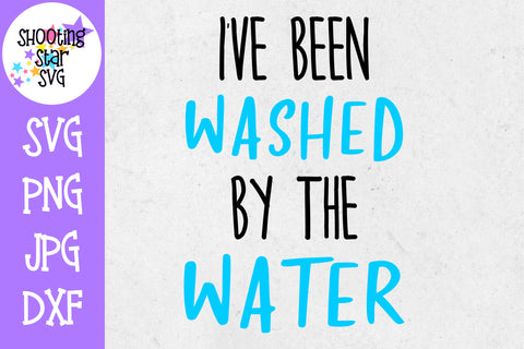 I've been washed by the water - Baptism SVG - Religious SVG