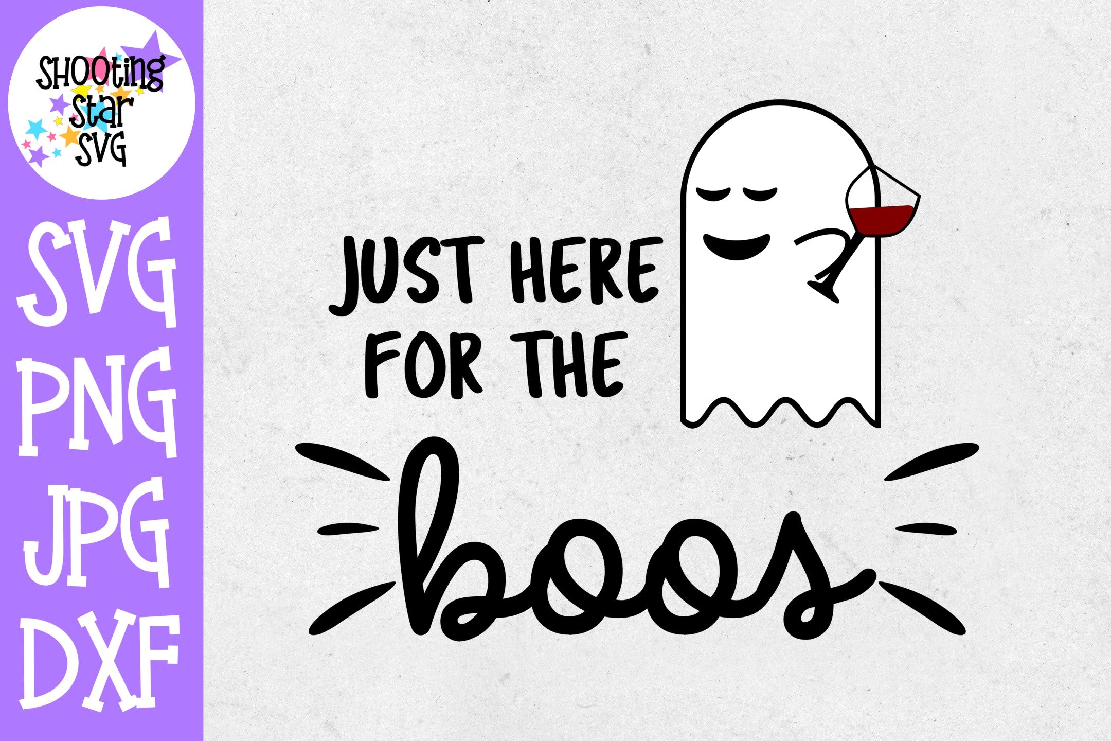 Here for the Boos SVG - Halloween SVG - Drinking SVG