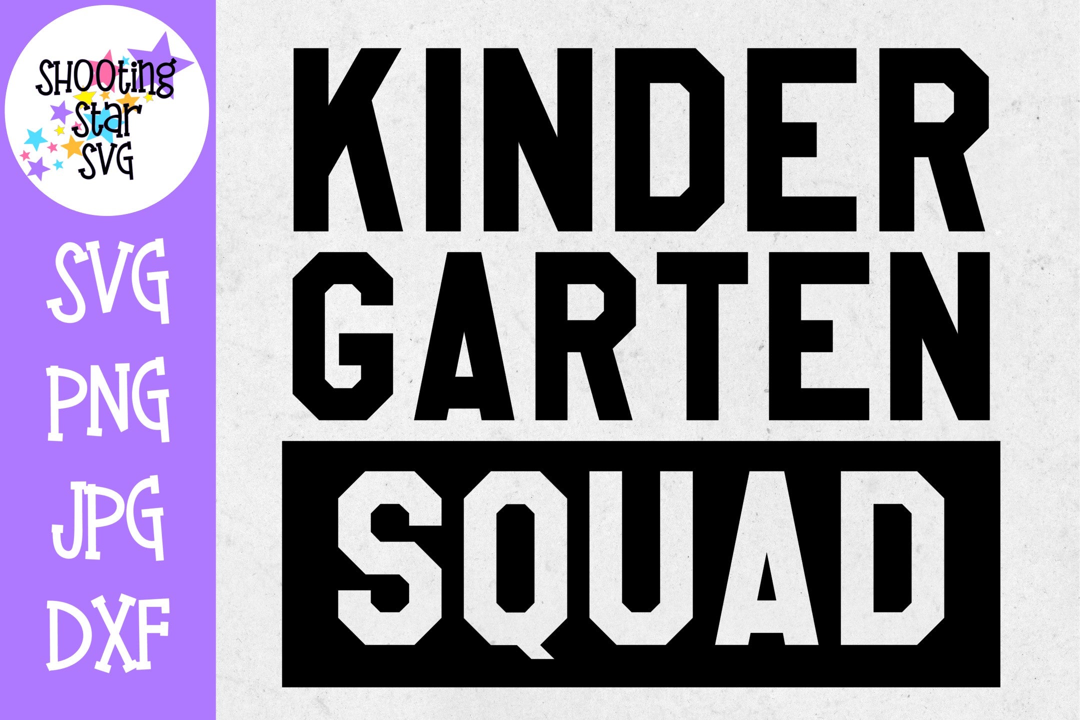 Kindergarten Squad - First Day of School SVG
