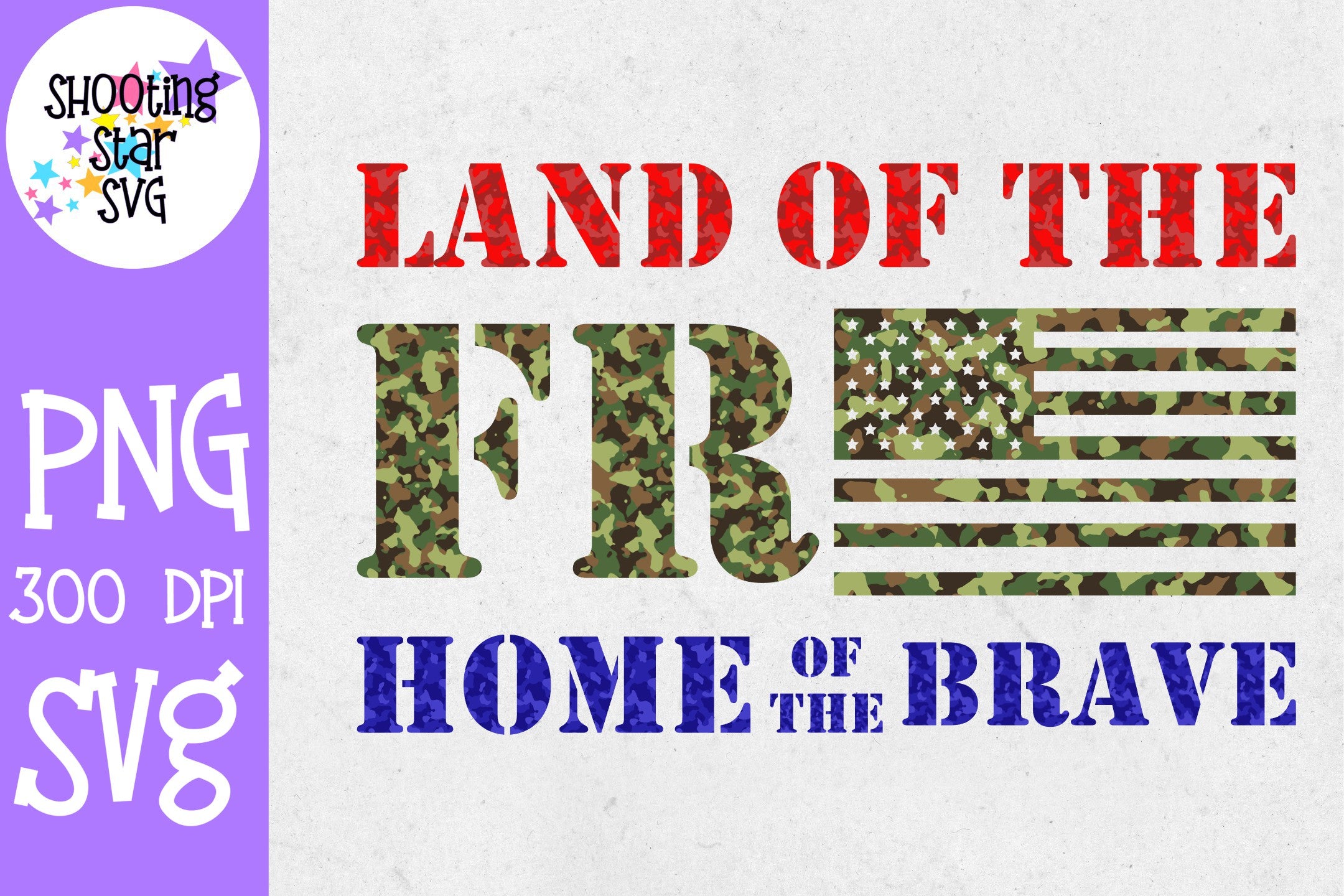 Land of the Free Home of the Brave Camouflage Sublimation