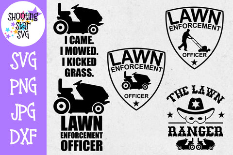 Lawn Enforcement Officer Bundle - The Lawn Ranger - I came I mowed I kicked Grass - Father's Day SVG