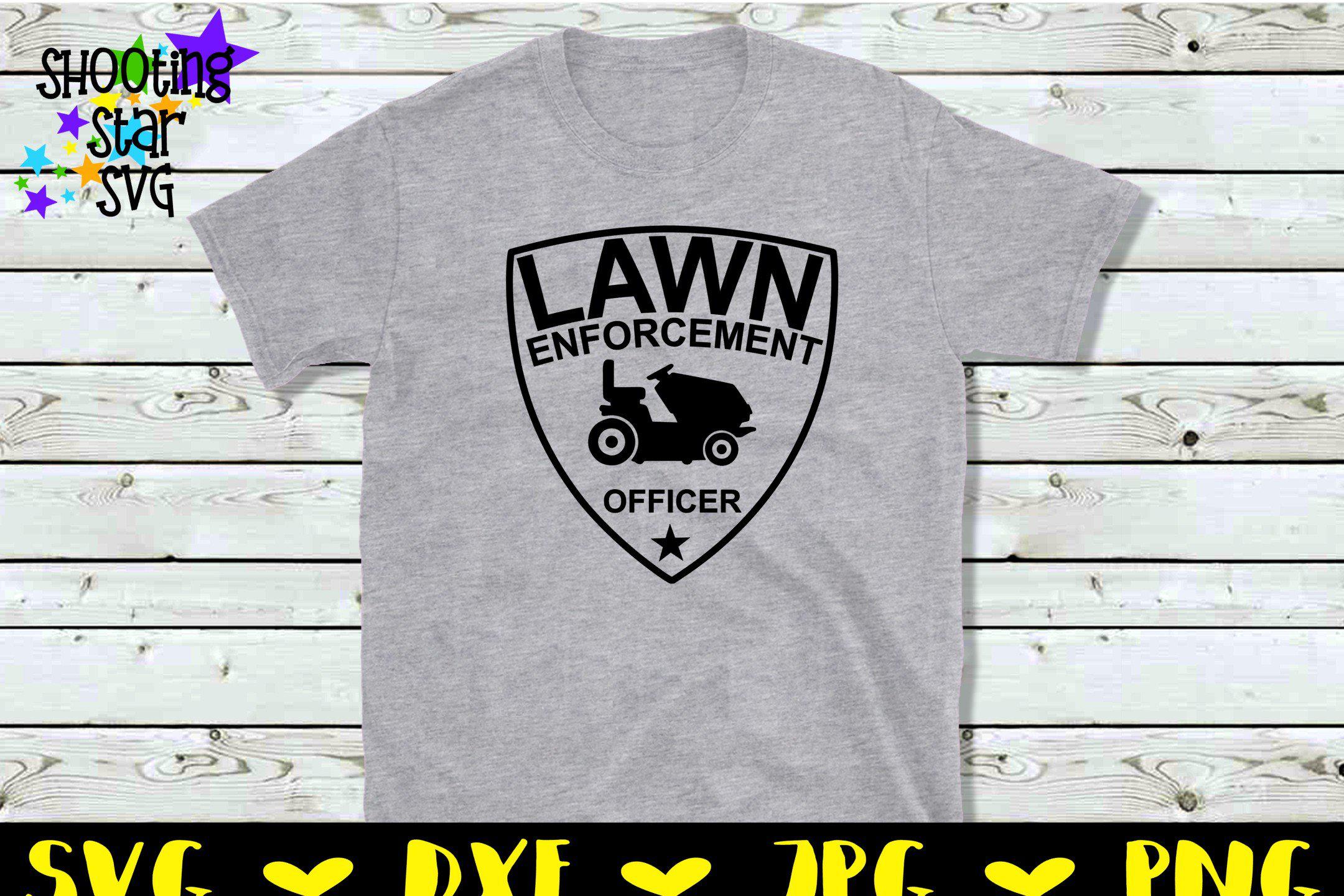 Lawn Enforcement Officer SVG - Father's Day SVG