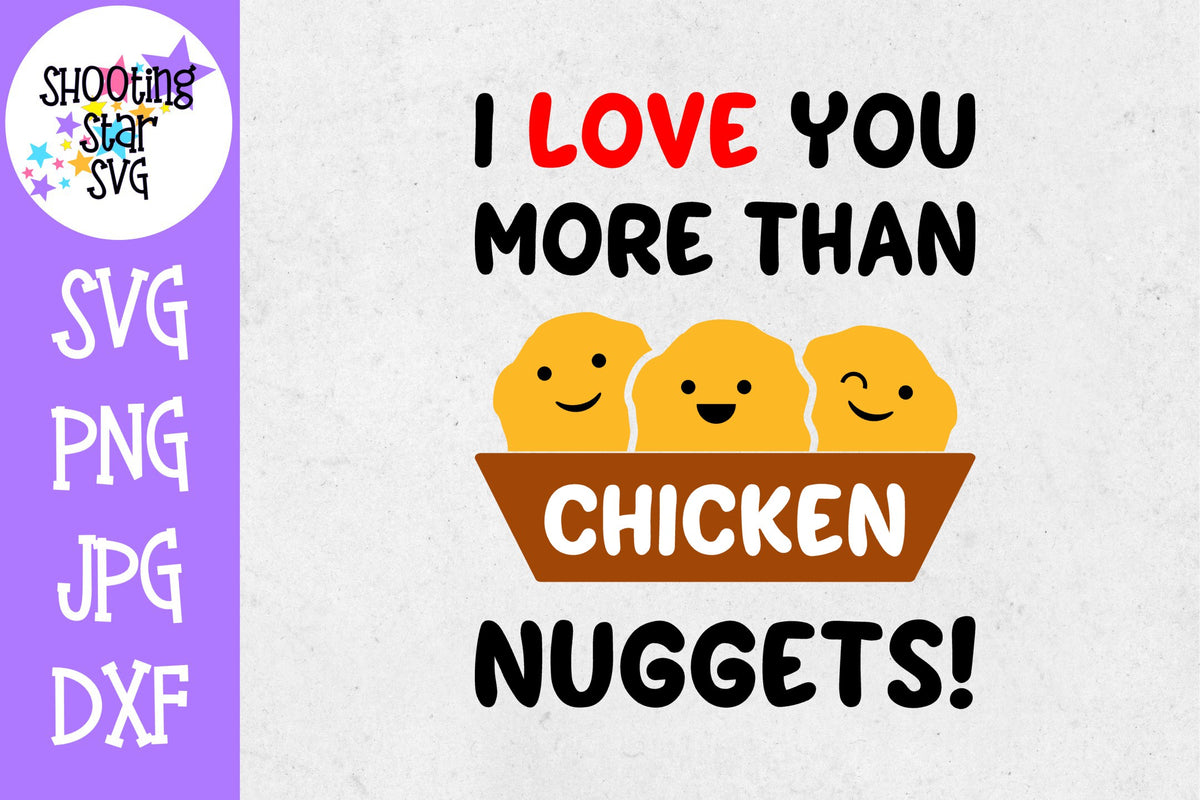 Love you more than chicken nuggets svg - Valentine's Day SVG