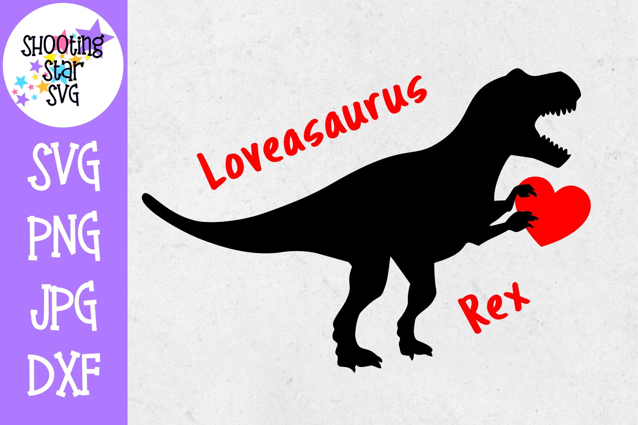 Loveasaurus Rex Dinosaur - Valentine's Day SVG