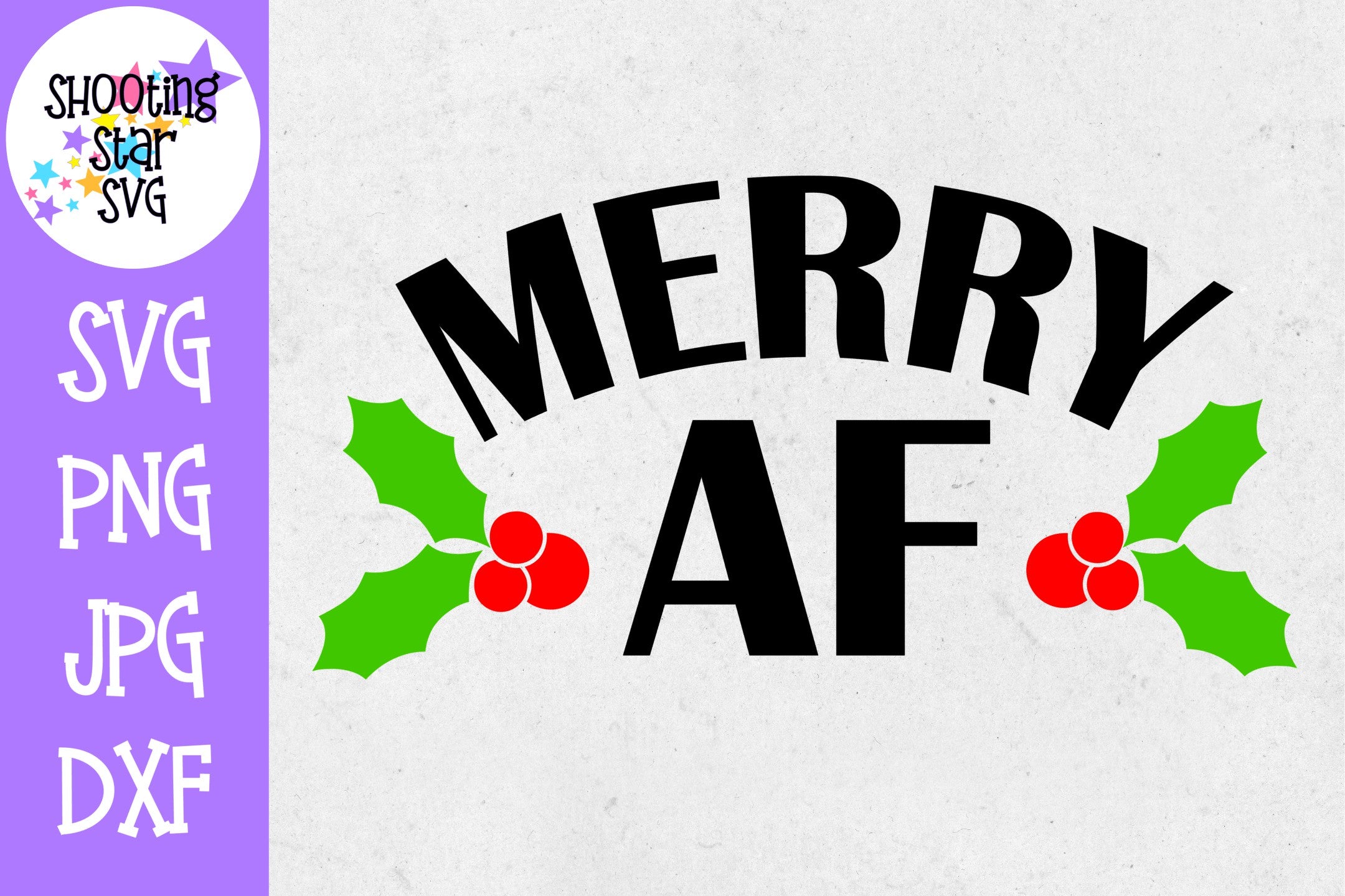 Merry AF SVG - Mistletoe SVG - Christmas SVG