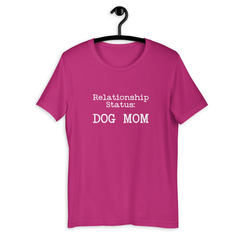 Relationship Status = DOG MOM - Dog lover T-Shirt