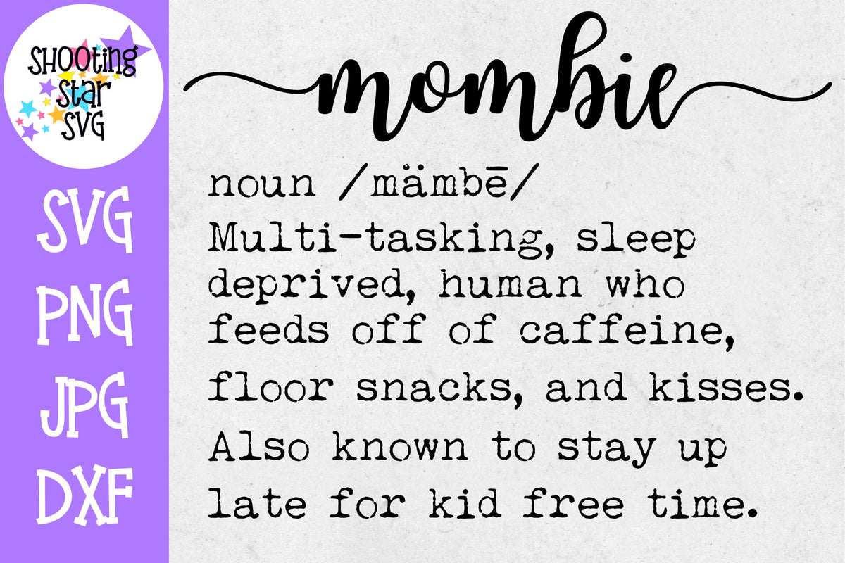 Mombie Definition SVG - Funny Mom Shirt SVG - Mom SVG