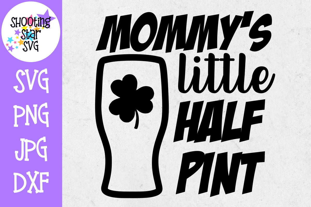 Mommy's Little Half Pint - St. Patrick's Day SVG