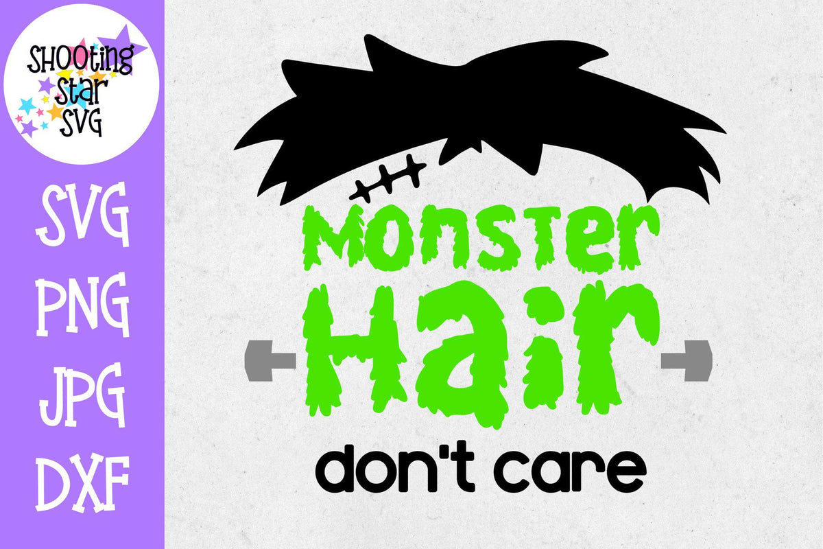Monster Hair Don't Care SVG - Fall SVG - Halloween SVG