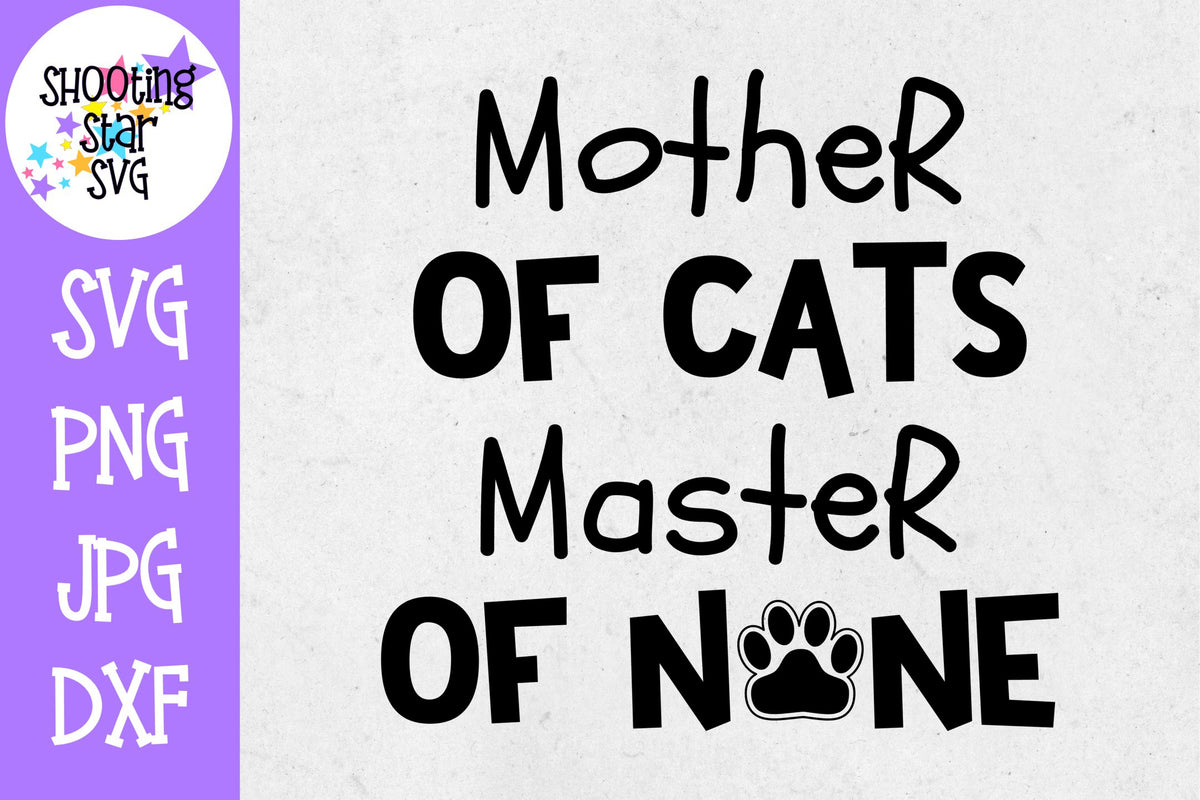 Mother of Cats Master of None SVG - Cat Lover SVG