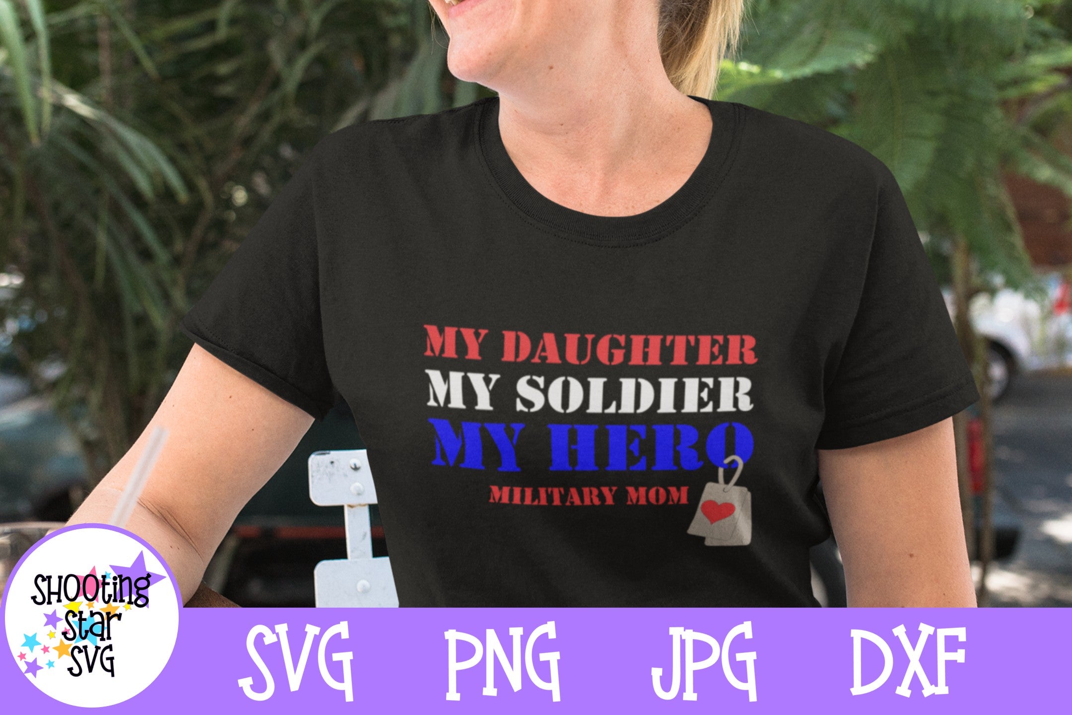 My Daughter My Soldier My Hero SVG - Military Mom SVG