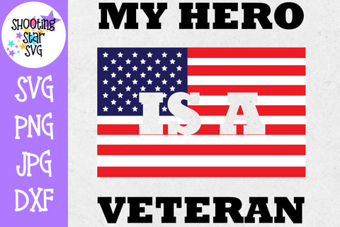 My hero is a veteran - Fourth of July SVG