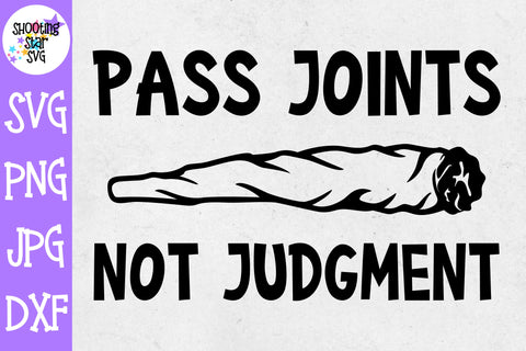 Pass Joints Not Judgment svg - Weed SVG - Marijuana SVG - Rolling Tray SVG