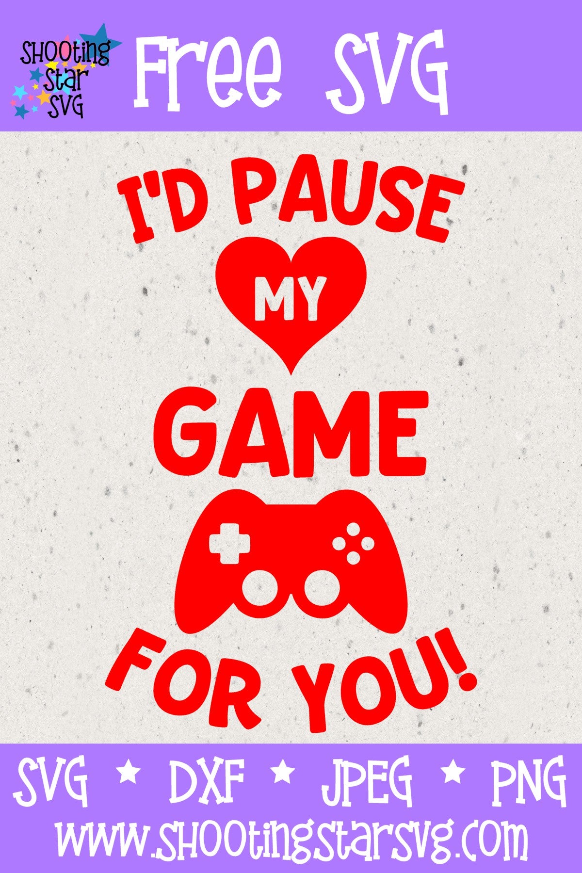I'd Pause my Game for You - Valentine's Day SVG - Nerdy SVG