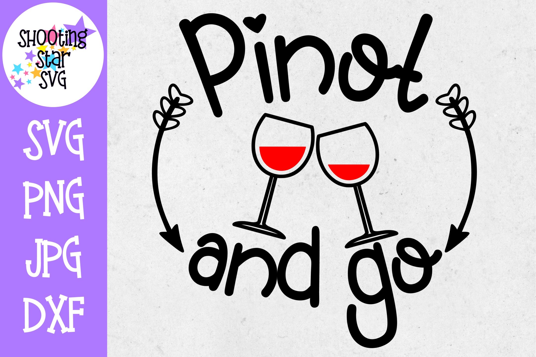 Pinot and Go - Wine Lover SVG - Cutting File for Vinyl Cutter