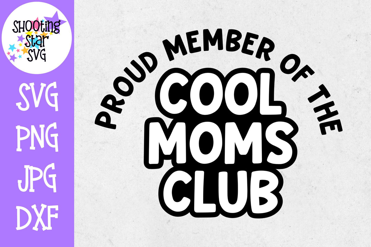 Proud Member of the Cool Moms Club SVG - Mother's Day SVG