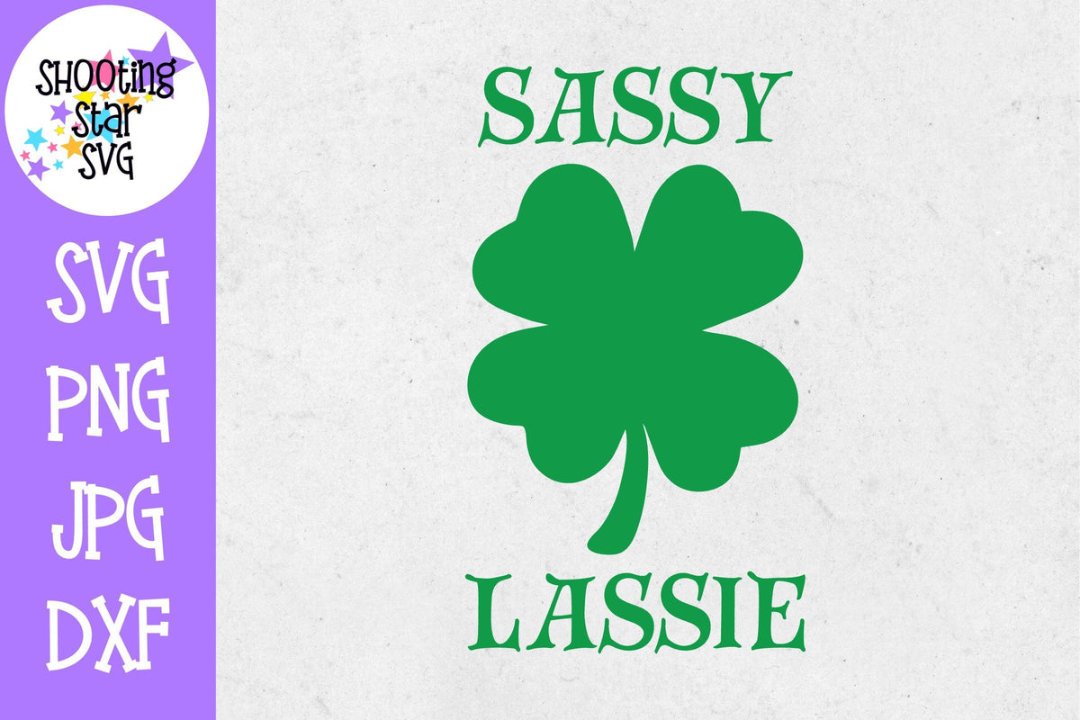 Sassy Lassie with Four Leaf Clover - St. Patrick's Day SVG
