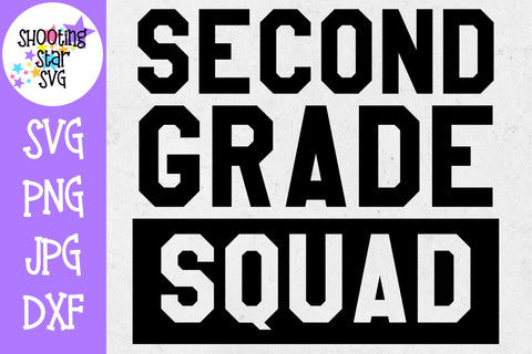 Second Grade Squad - First Day of School SVG