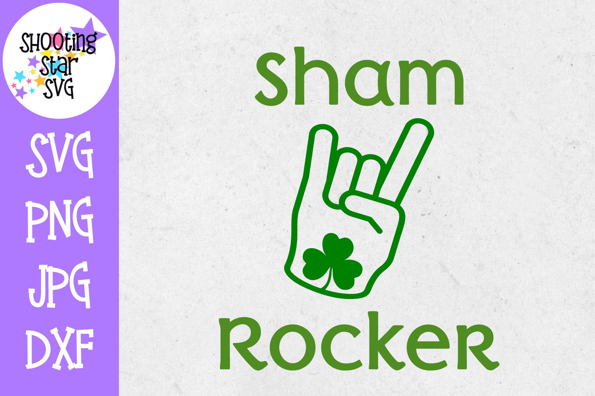 Sham Rocker with Shamrock SVG - St. Patrick's Day SVG