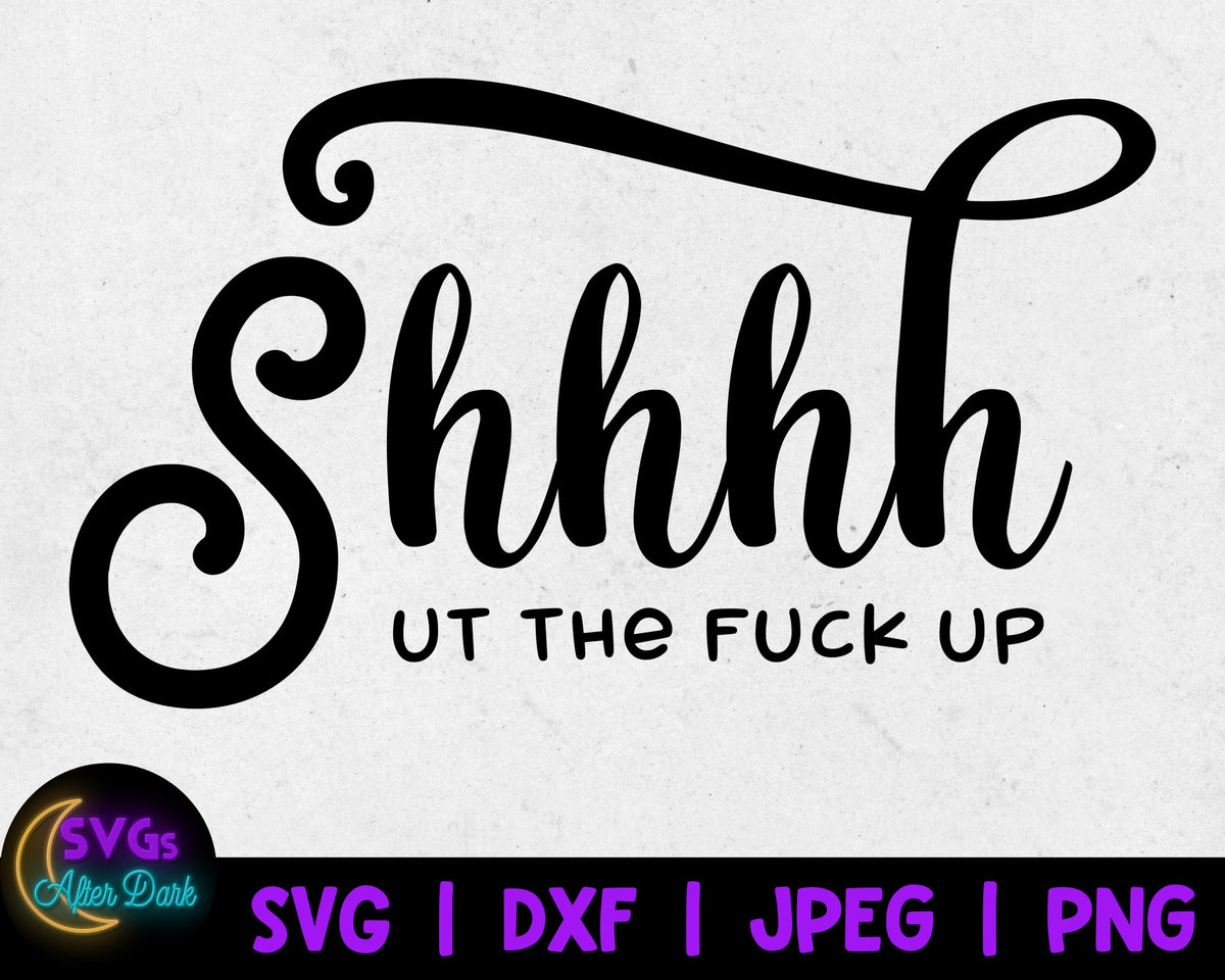 Shut the Fuck up SVG - NSFW Coffee Mug SVG