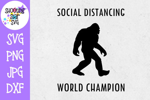 Social Distancing World Champion SVG - Sasquatch SVG