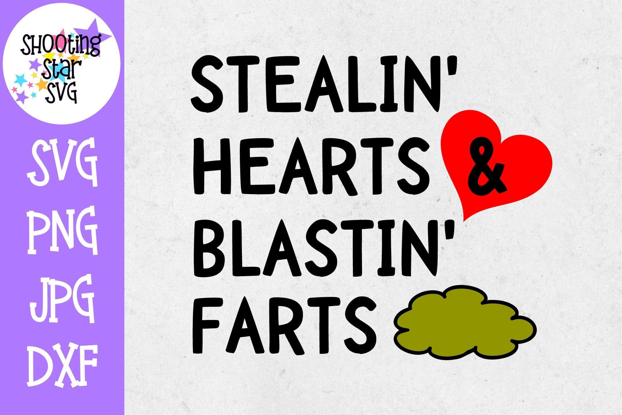 Stealin Hearts Blastin Farts SVG - Valentine's Day SVG