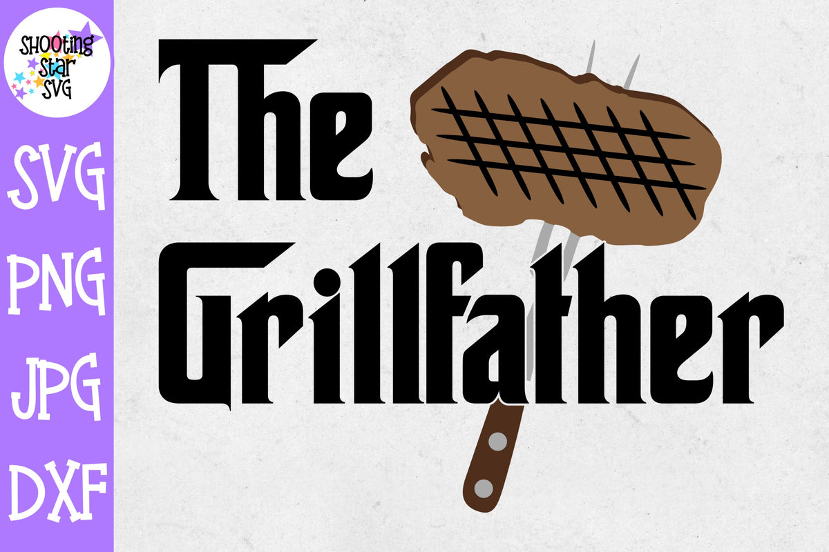 The Grillfather SVG - Grilling SVG - Father's Day SVG
