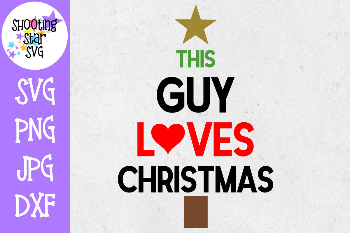 This Guy Loves Christmas SVG - Christmas SVG