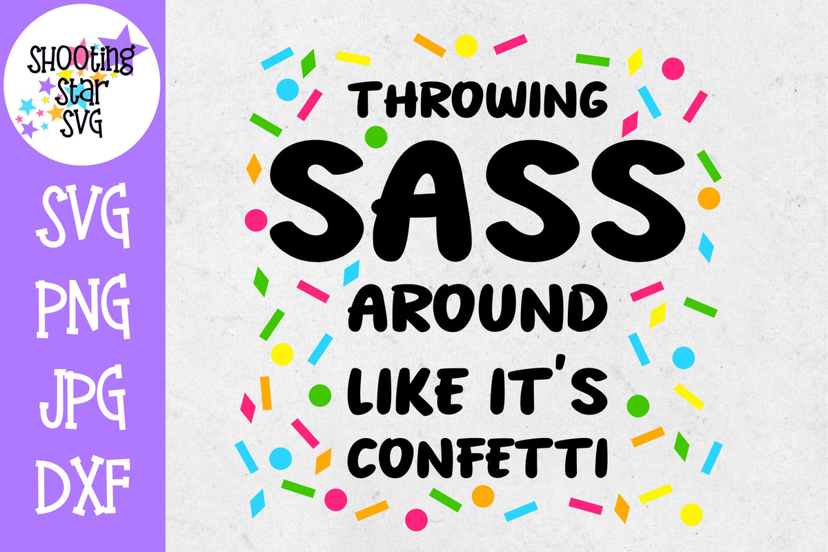 Throwing Sass Around like it's confetti SVG - Sassy SVG