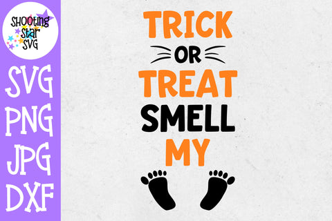 Trick or Treat Smell my Feet SVG - Halloween SVG - Funny SVG