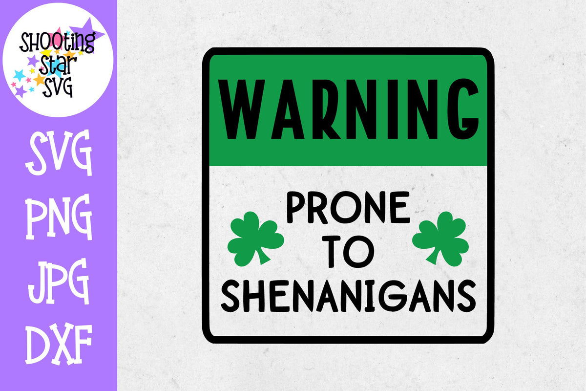 Warning Prone to Shenanigans SVG - St. Patrick's Day SVG