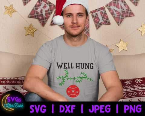 Well Hung Ornament SVG - NSFW Christmas SVG - Funny Christmas svg - Adult Christmas svg