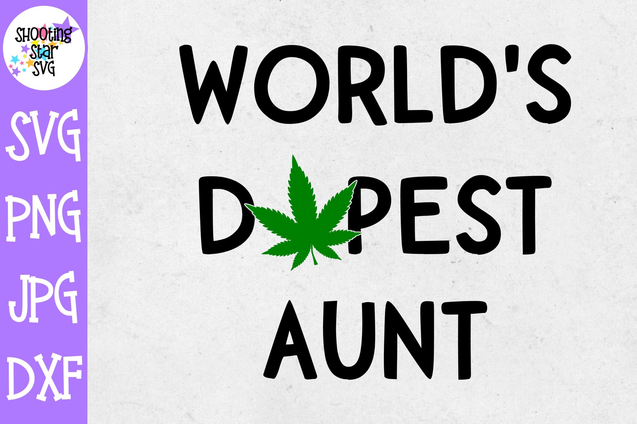 World's Dopest Aunt svg - Weed SVG - Marijuana SVG - Rolling Tray SVG